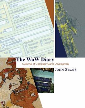 The WoW Diary: A Journal of Computer Game Development