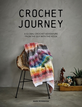 Paperback Crochet Journey: A Global Crochet Adventure from the Guy with the Hook Book