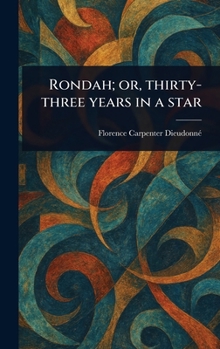 Hardcover Rondah; or, Thirty-three Years in a Star Book