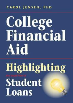 Paperback College Financial Aid: Highlighting the Small Print of Student Loans Book