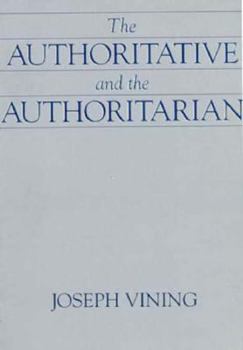 Paperback Authoritative and the Authoritarian Book