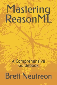 Mastering ReasonML: A Comprehensive Guidebook