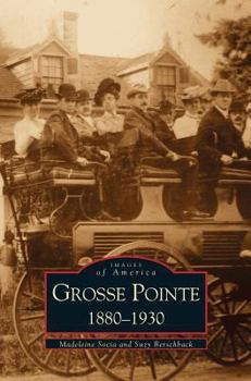 Hardcover Grosse Pointe 1880-1930 Book