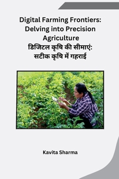 Paperback Digital Farming Frontiers: Delving into Precision Agriculture [Hindi] Book