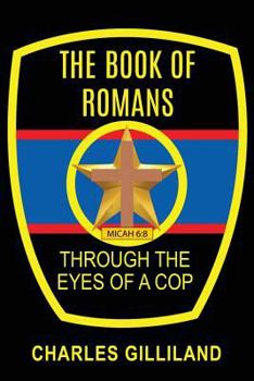 Paperback The Book of Romans Through the Eyes of a Cop Book