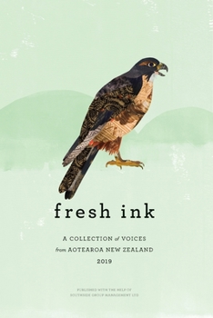 Paperback Fresh Ink 2019: A Collection of Voices from Aotearoa New Zealand 2019 Book