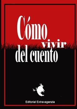Paperback Cómo vivir del cuento [Spanish] Book