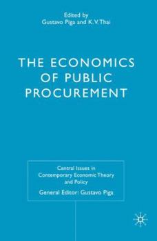 Economics of Public Procurement (Central Issues in Contemporary Economic Theory and Policy)
