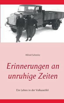 Paperback Erinnerungen an unruhige Zeiten: Ein Leben in der Vulkaneifel [German] Book