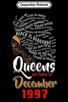 Composition Notebook: Queens Are Born In DECEMBER 1997 22nd Birthday Women  Journal/Notebook Blank Lined Ruled 6x9 100 Pages