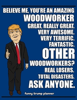 Funny Trump Planner: 2020 Planner for Woodworkers (Woodworking Gifts)