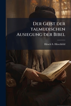 Paperback Der Geist der talmudischen Ausiegung der Bibel [German] Book