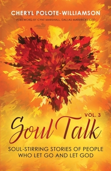 Paperback Soul Talk, Volume 3: Soul-Stirring Stories of People Who Let Go and Let God Book