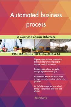 Paperback Automated business process A Clear and Concise Reference Book