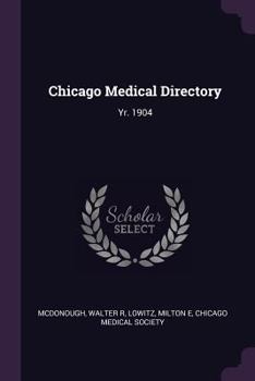 Paperback Chicago Medical Directory: Yr. 1904 Book