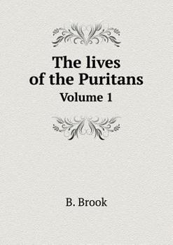 Paperback The lives of the Puritans Volume 1 Book