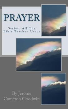 Paperback Prayer: All The Bible Teaches About Book