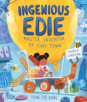 Hardcover Ingenious Edie, Master Inventor of Tiny Town Book