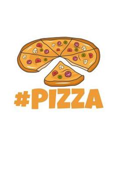 Pizza: 6x9 Notebook, 100 Pages Ruled, joke original appreciation gag gift for graduation, college, high school, Funny congratulatory diary for your favorite graduate students