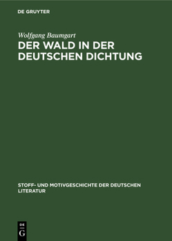 Hardcover Der Wald in Der Deutschen Dichtung [German] Book