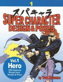 Paperback Super Character Design & Poses Volume 1: Hero Book