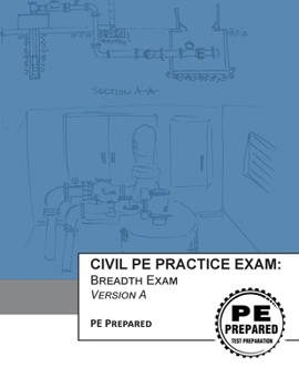 Paperback Civil PE Practice Exam: Breadth Exam Version A Book