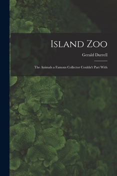 Paperback Island Zoo; the Animals a Famous Collector Couldn't Part With Book