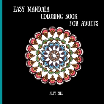 Paperback Easy Mandala Coloring Book: Simple Mandala Relaxation Book, Simple Mandala for Beginner, Simple Mandala for Adults Book