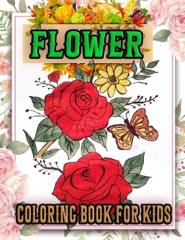 Paperback Flower coloring book for kids: An amazing Spring themed coloring book for kids Book