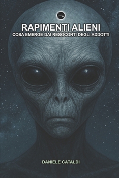 Paperback Rapimenti Alieni - Cosa emerge dai resoconti degli addotti [Italian] Book