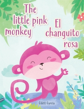 Paperback El changuito rosa / The little pink monkey (Spanish Edition) [Spanish] Book