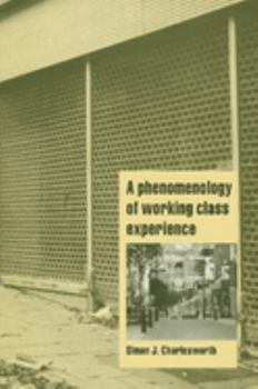 Hardcover A Phenomenology of Working-Class Experience Book