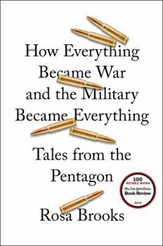 Hardcover How Everything Became War and the Military Became Everything: Tales from the Pentagon Book