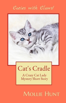 Cat's Cradle: A Crazy Cat Lady short story