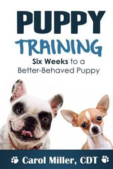 Paperback Puppy Training: Six Weeks to a Better-Behaved Puppy Book