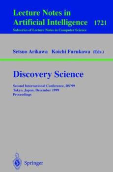 Paperback Discovery Science: Second International Conference, Ds'99, Tokyo, Japan, December 6-8, 1999 Proceedings Book