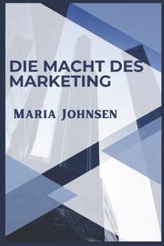 Paperback Die Macht Des Marketing: Tipps Um Mit Ihrem Online Business Höhere Profite Einzufahren [German] Book