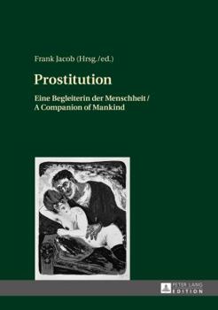 Hardcover Prostitution: Eine Begleiterin der Menschheit / A Companion of Mankind Book