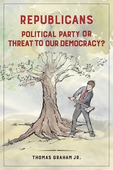 Paperback Republicans: Political Party or Threat to Our Democracy? Book