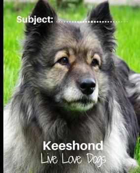 Paperback Keeshond - Live Love Dogs!: Composition Notebook for Dog Lovers Book