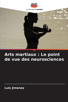 Paperback Arts martiaux: Le point de vue des neurosciences [French] Book