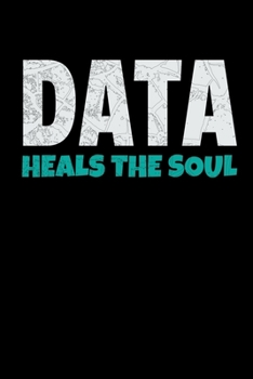 Paperback Data Heals The Soul: Dot Grid Page Notebook Gift For Computer Data Science Related People. Book