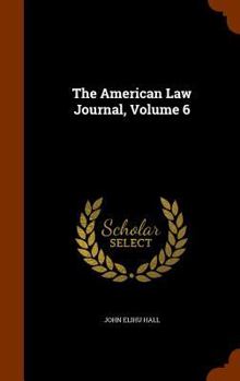 Hardcover The American Law Journal, Volume 6 Book