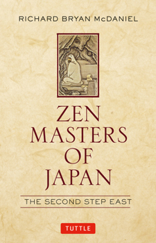 Hardcover Zen Masters of Japan: The Second Step East Book