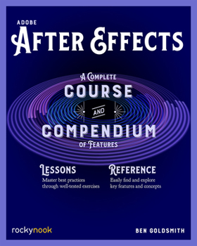 Paperback Adobe After Effects: A Complete Course and Compendium of Features Book