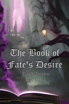 Paperback The Book of Fate's Desire Book