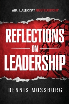 Paperback Reflections on Leadership: What Leaders Say About Leadership Book