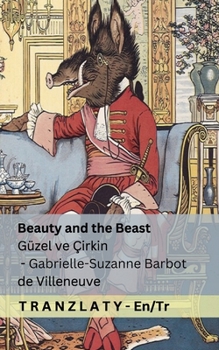 Paperback Beauty and the Beast / Güzel ve Çirkin: Tranzlaty English Türkçe [Turkish] Book