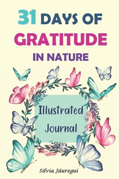 Paperback 31 Days of Gratitude in Nature: Illustrated Journal Book