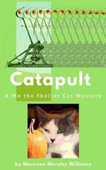 Paperback Catapult: A Mo the Shelter Cat Mystery Book